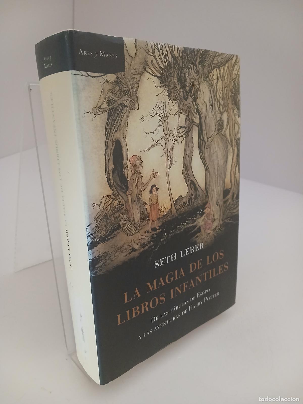 Libros de segunda mano: La magia de los libros infantiles De las f&aacute;bulas de Esopo a las aventuras de Harry Potter - Seth Ler