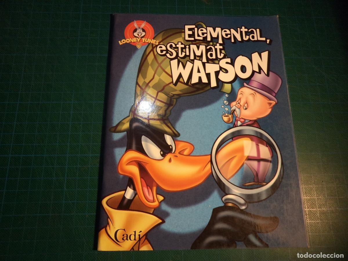 Libros de segunda mano: Looney Tunes. Elemental estimat Watson. Cad&iacute;. Cuento ilustrado.