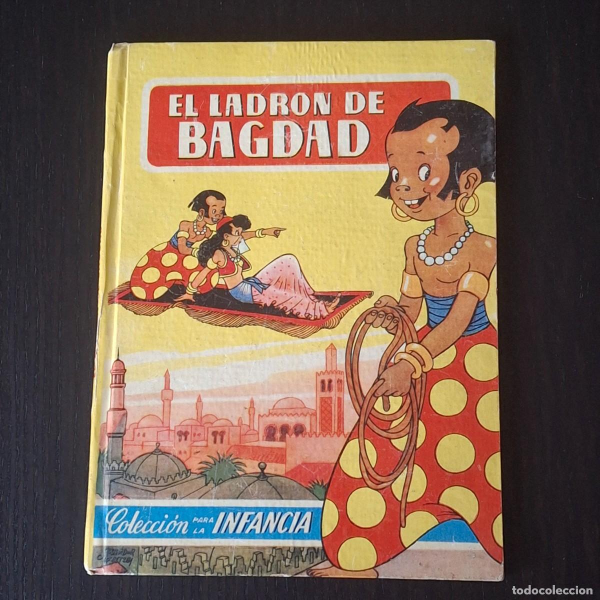 Libros de segunda mano: EL LADRON DE BAGDAD - COLECCION PARA LA INFANCIA - CUENTO INFANTIL EDITORIAL BRUGUERA