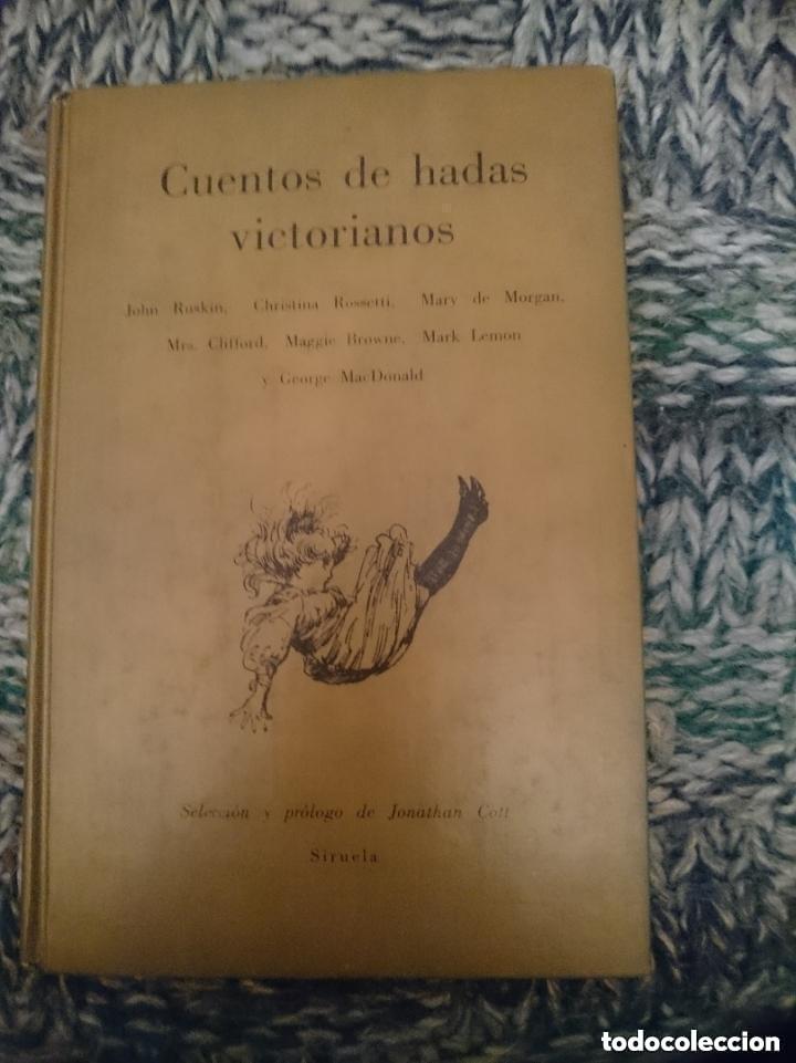 Libros de segunda mano: CUENTOS DE HADAS VICTORIANOS -VER FOTOS . Ediciones Siruela, S.A. A&ntilde;o 1993. 479 p&aacute;ginas