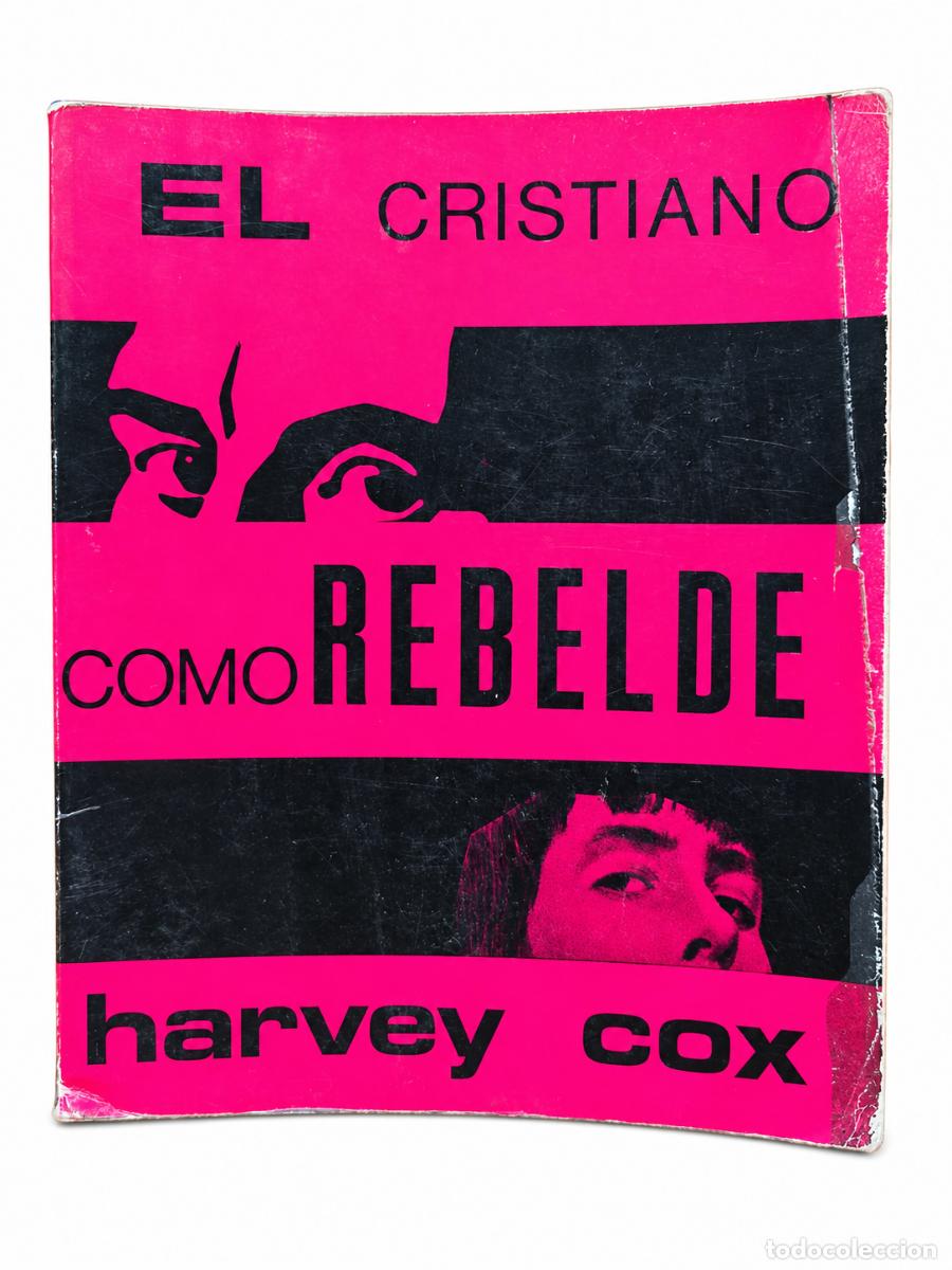 Libros de segunda mano: HARVEY COX &ndash; EL CRISTIANO COMO REBELDE &ndash; EDICIONES MAROVA &ndash; 1969