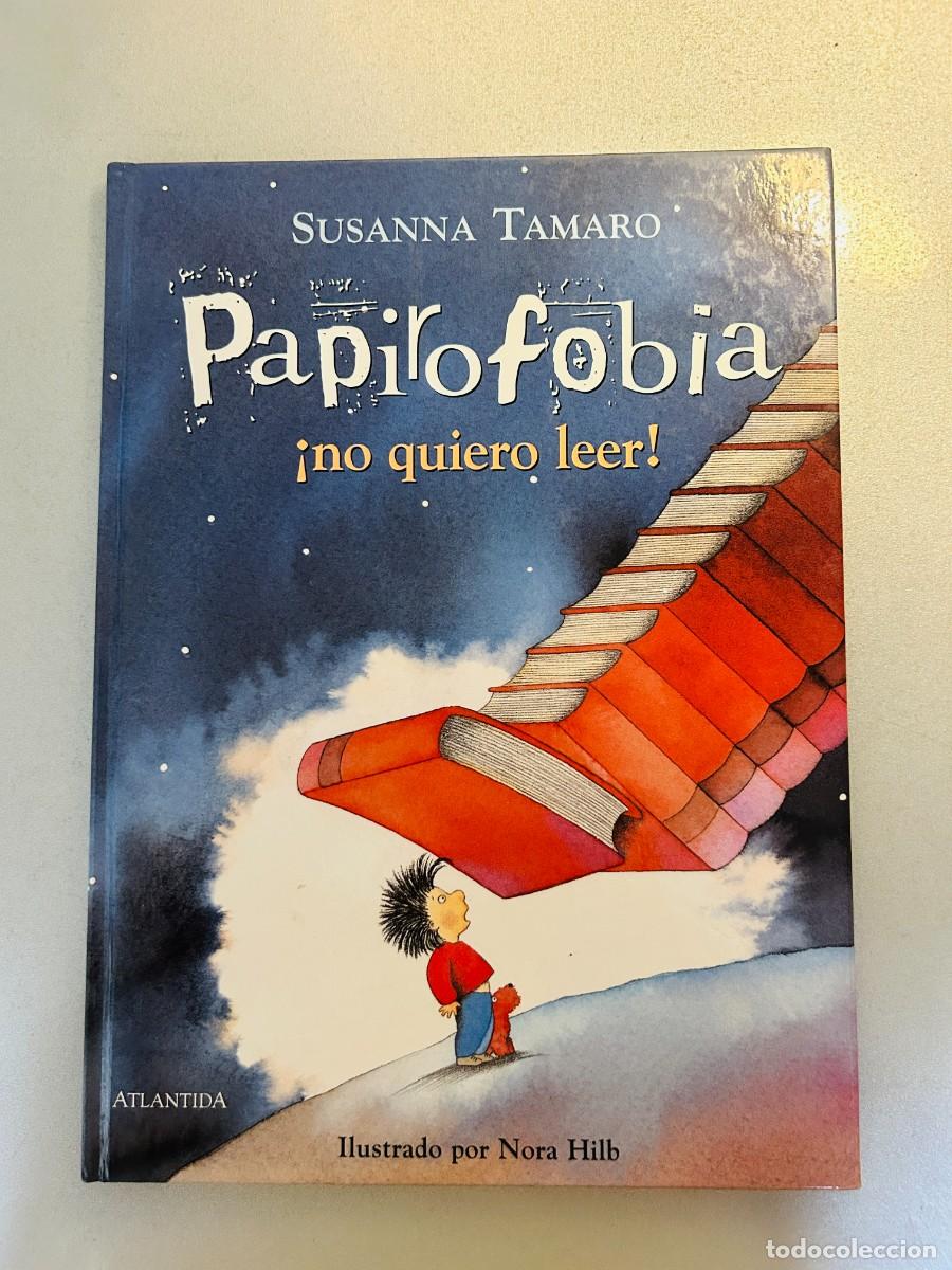 Libros de segunda mano: Papilofobia &iexcl;no quiero leer!, Susanna Tamaro