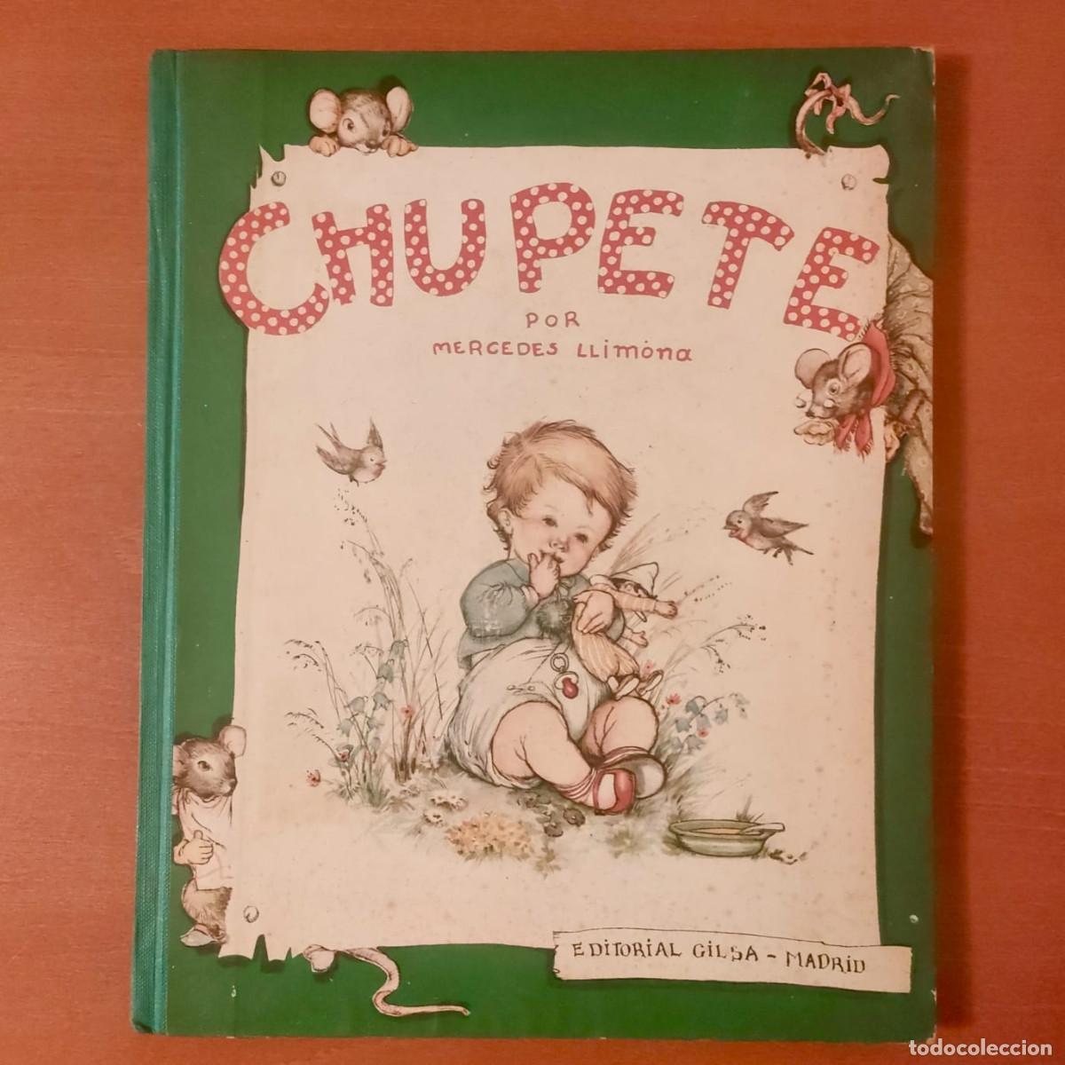 Libros de segunda mano: CHUPETE POR MERCEDES LLIMONA EDITORIAL GILSA