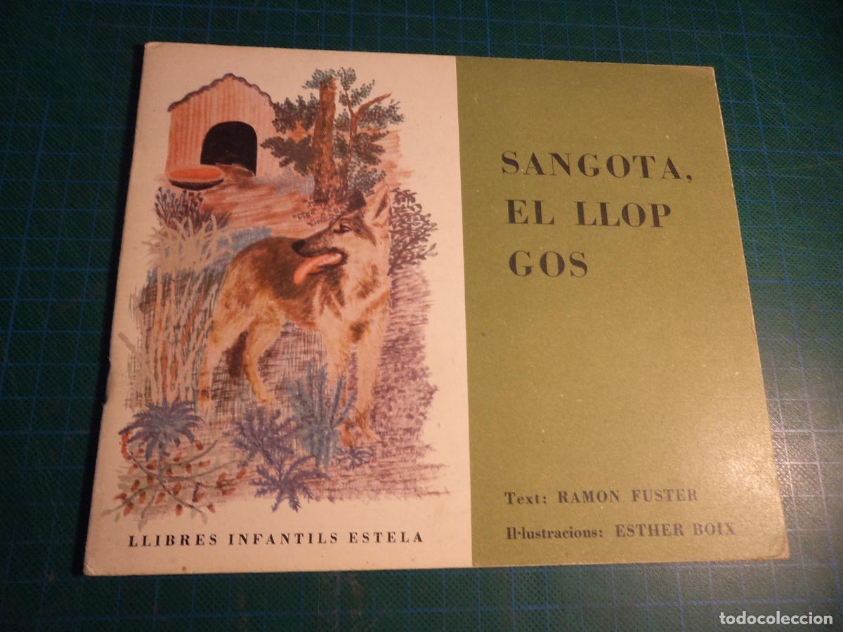 Gebrauchte B&uuml;cher: Sangota el gos llop. Ramon Fuster y Esther Boix. En catalan. Estela 1964