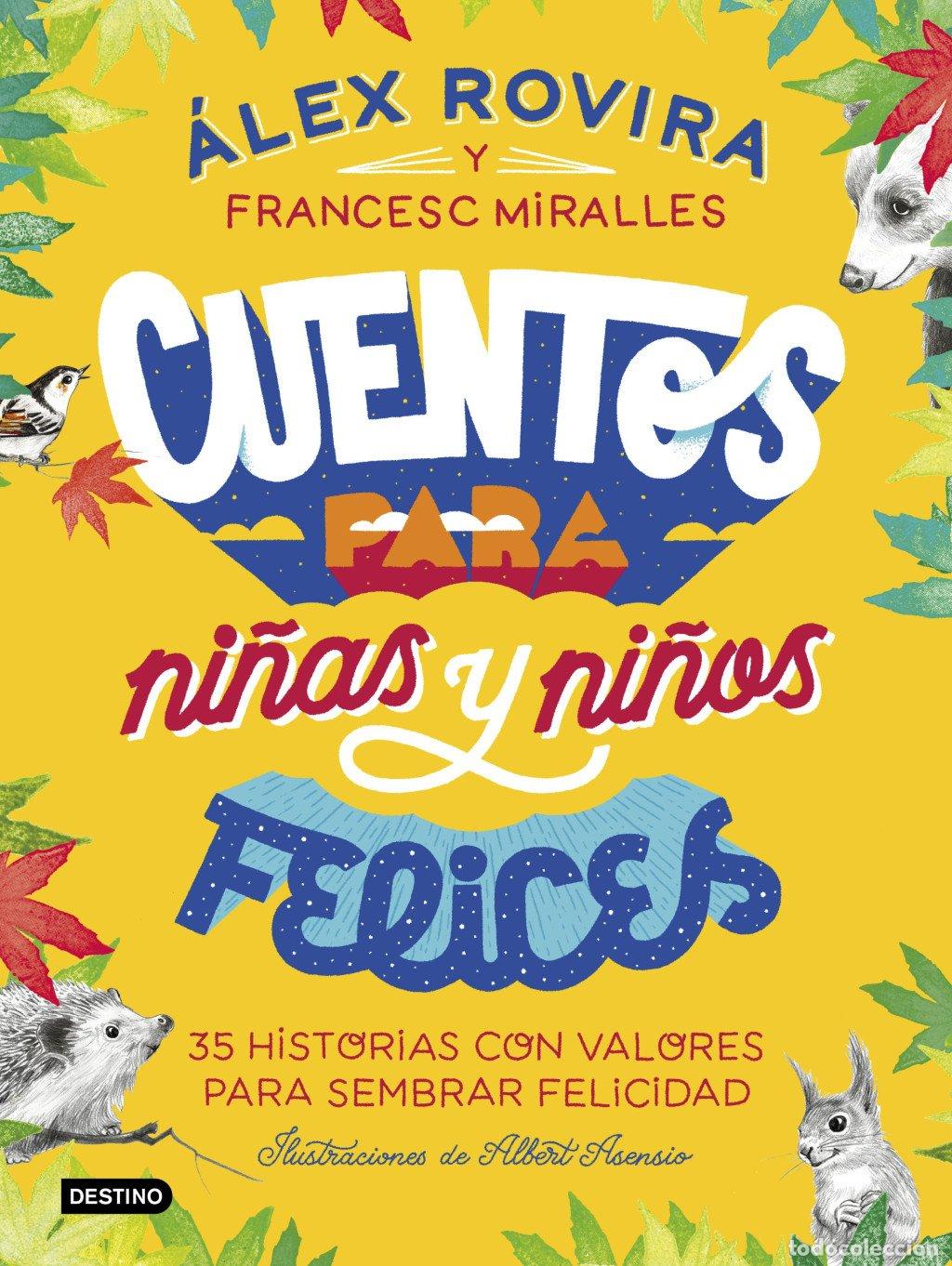 Gebrauchte B&uuml;cher: Cuentos para Ni&ntilde;as y Ni&ntilde;os Felices - &Aacute;lex Rovira y Francesc Miralles - Destino Infantil & Juvenil