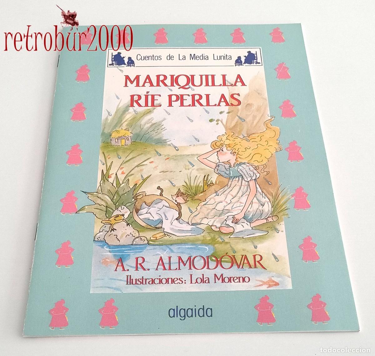 Libri di seconda mano: Mariquilla R&iacute;e Perlas. Cuentos de la Media Lunita. A.R. Almod&oacute;var (Algaida Editores S.A.)