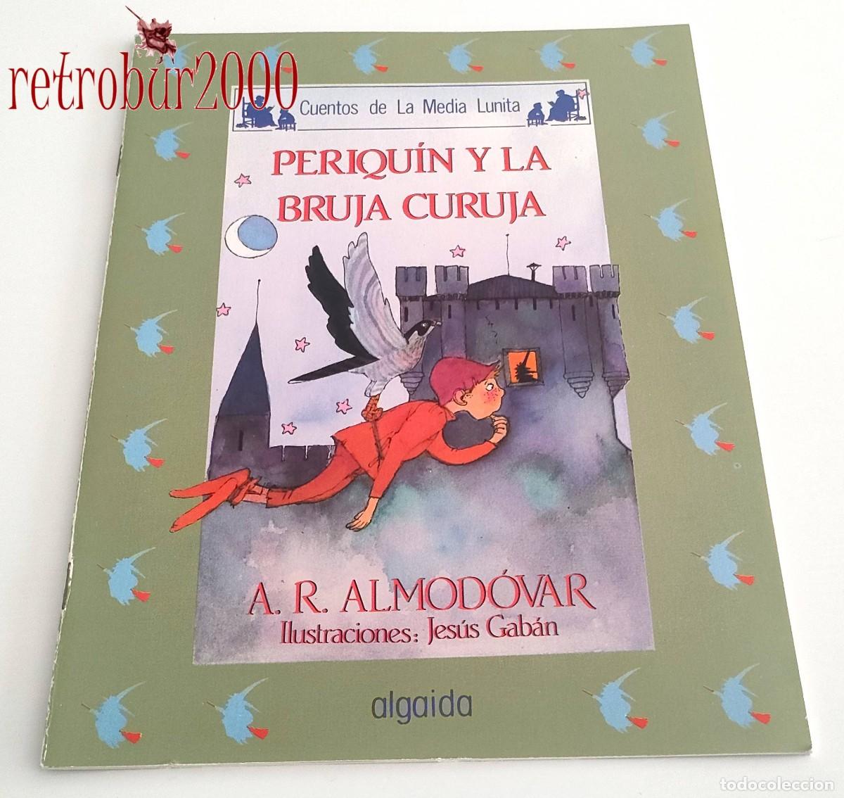 Livros em segunda m&atilde;o: Periqu&iacute;n y la bruja Curuja. Cuentos de la Media Lunita. A.R. Almod&oacute;var (Algaida Editores S.A.)