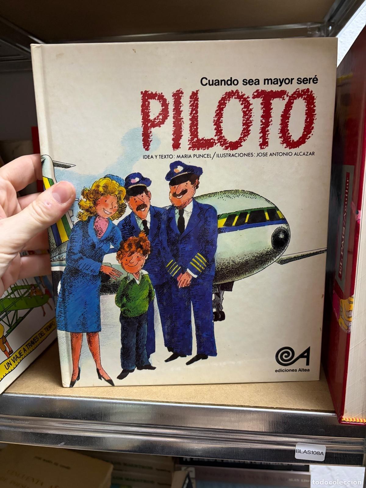Libros de segunda mano: BLAS108A Mar&iacute;a Puncel Cuando sea mayor ser&eacute; piloto Ediciones Altea