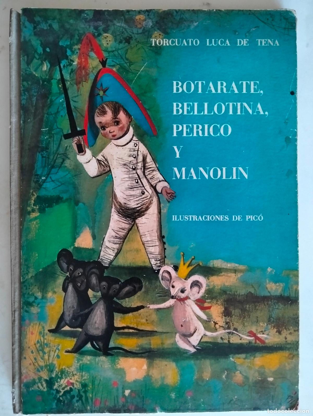 Libros de segunda mano: BOTARATE, BELLOTINA, PERICO Y MANOLIN DE TORCUATO LUCA DE TENA, EDITORIAL MAGISTERIO ESPA&Ntilde;OL, 1960