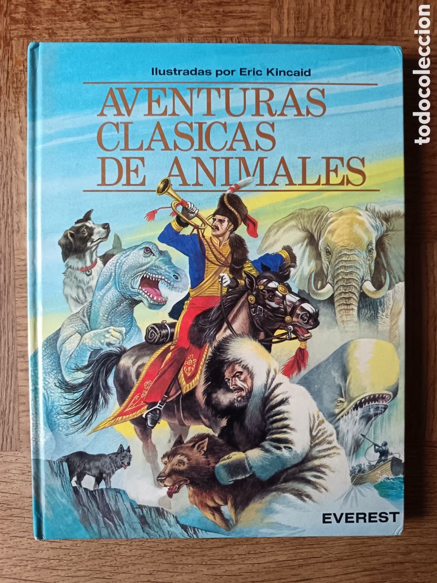 Gebrauchte B&uuml;cher: Aventuras Cl&aacute;sicas de Animales por Eric Kincaid. Everest Tomo tapa dura