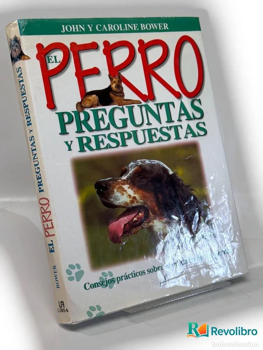 Livres d'occasion: El perro preguntas y respuestas - John Bower, Caroline Bower