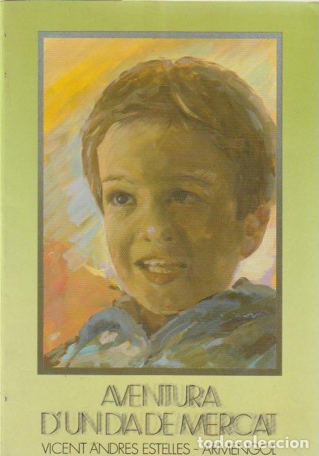 Libros de segunda mano: Aventura d&acute;un d&iacute;a de mercat / Vicent Andr&eacute;s Estell&eacute;s ; Armengol - 1987