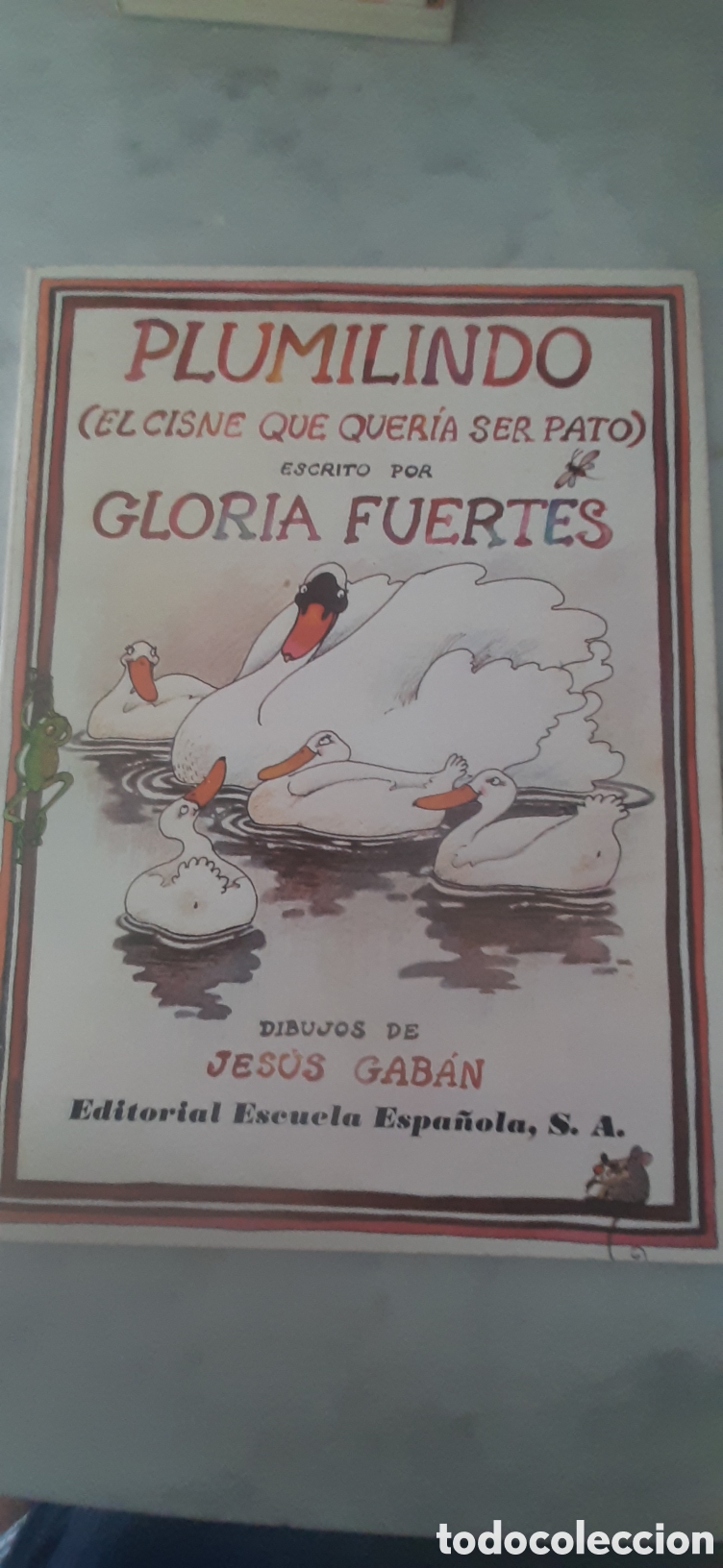 Livres d'occasion: Plumilindo (el cisne que quer&iacute;a ser pato) Gloria Fuertes