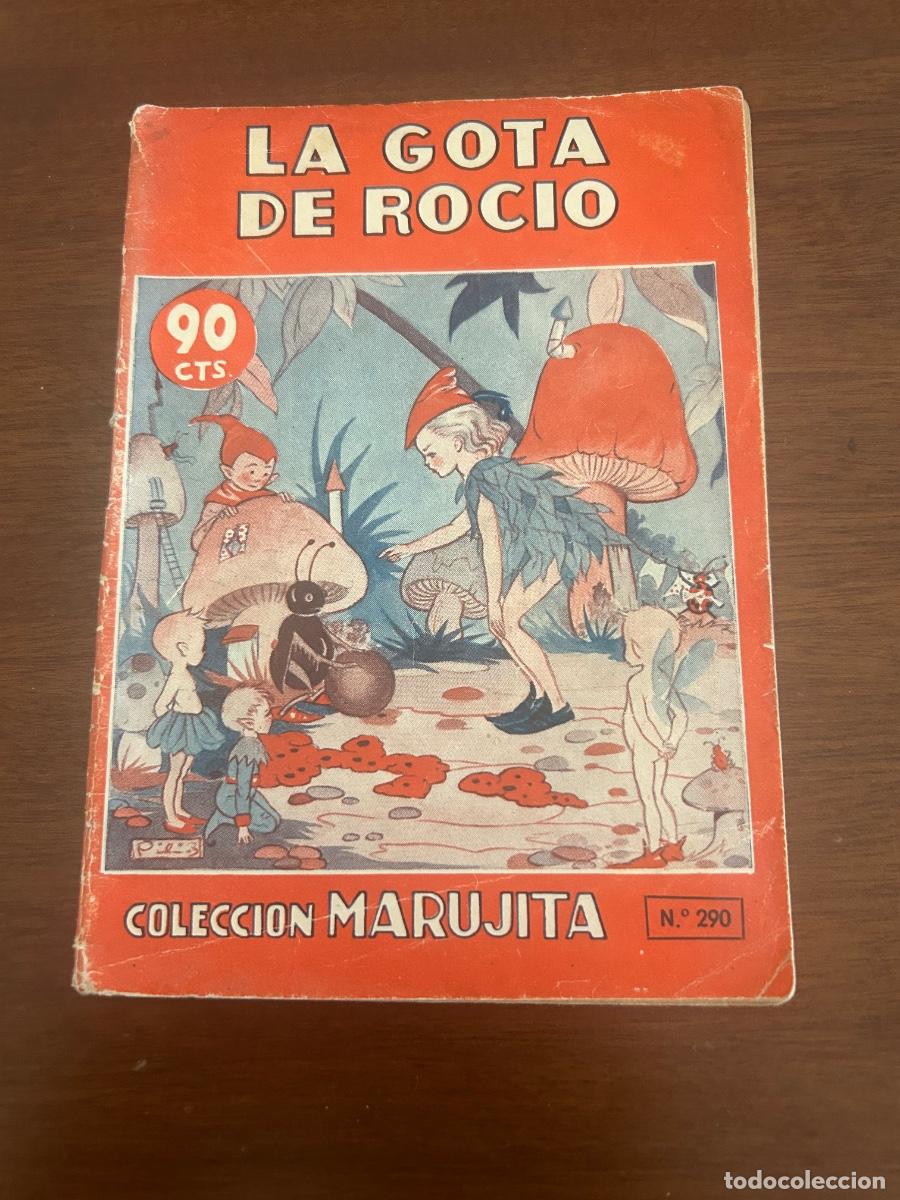 Libros de segunda mano: Cuento antiguo &rdquo;La gota de roc&iacute;o&rdquo;, n&ordm; 290 Colecci&oacute;n Marujita 1947