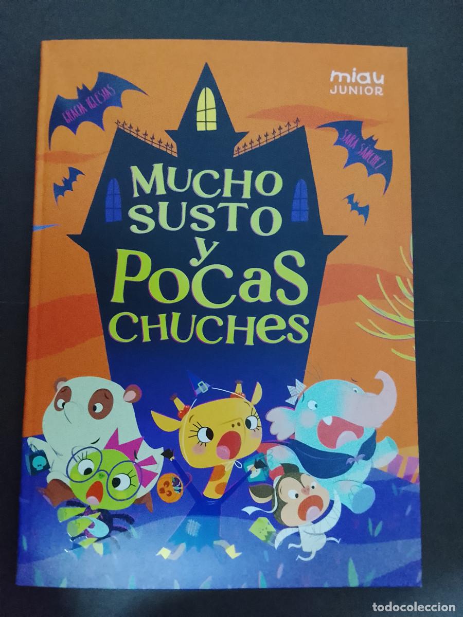 Libros de segunda mano: Gracia Iglesias y Sara S&aacute;nchez: Mucho susto y pocas chuches (Ediciones Jaguar. Colecci&oacute;n Miau. 2024)