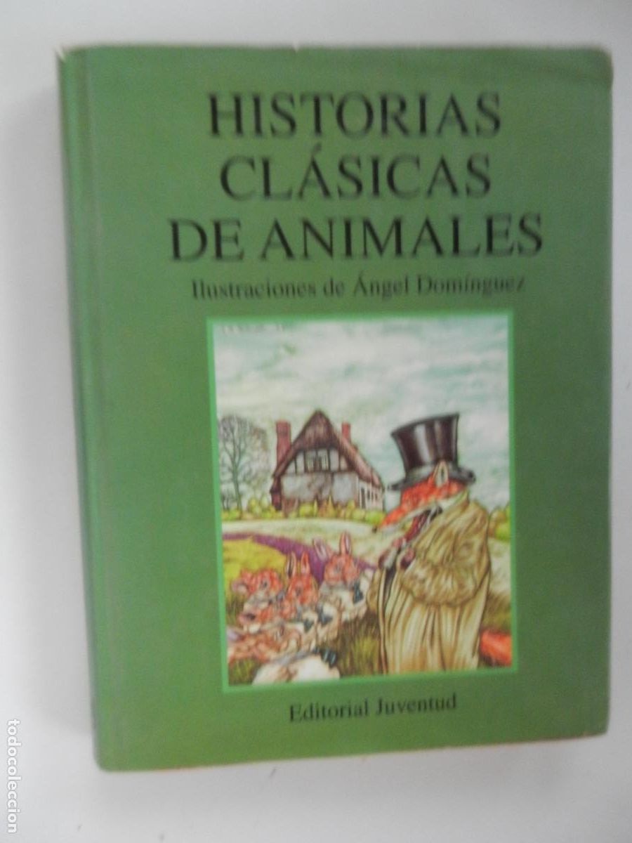 Libros de segunda mano: HISTORIAS CL&Aacute;SICAS DE ANIMALES - ILUST- ANGEL DOMINGUEZ - EDT JUVENTUD -1998