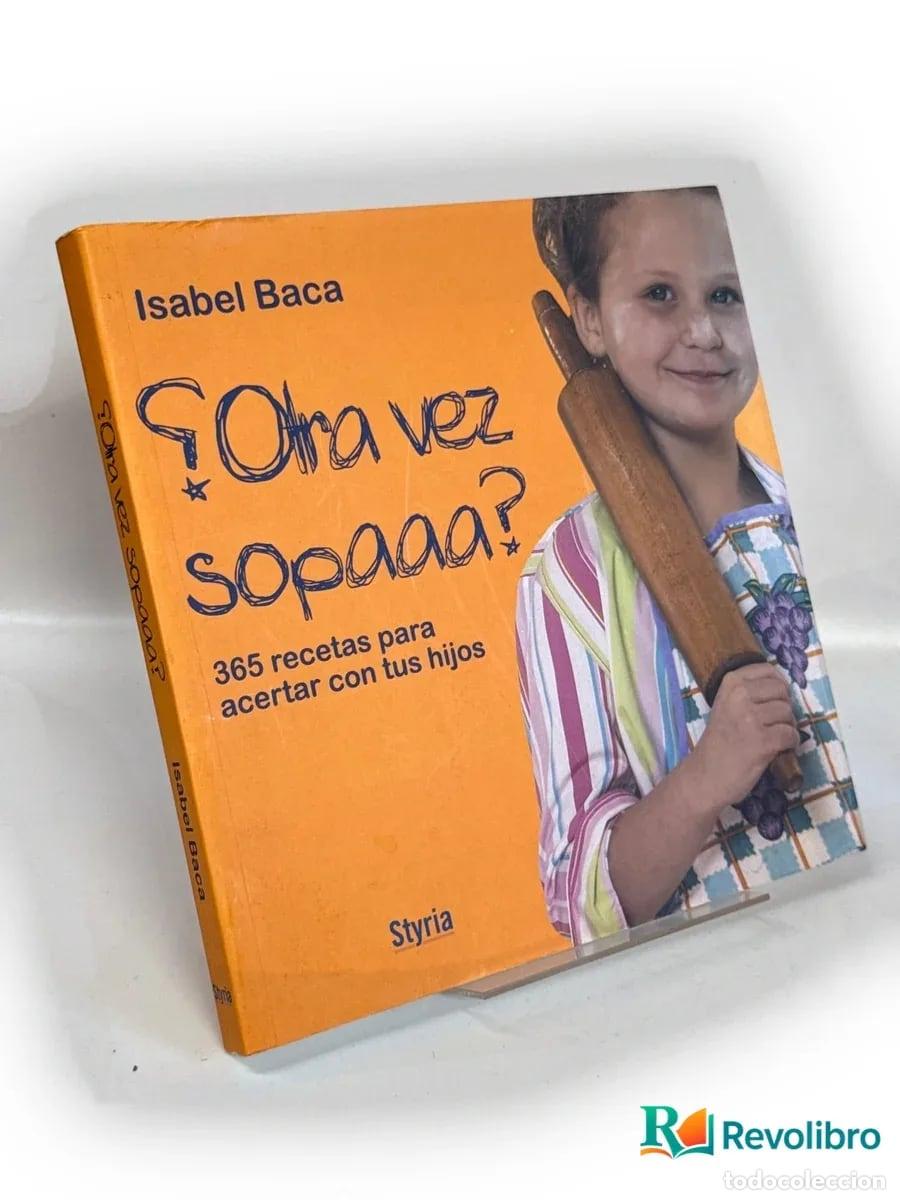 Libros de segunda mano: &iquest;Otra vez sopa? - Isabel Baca - Foto 1