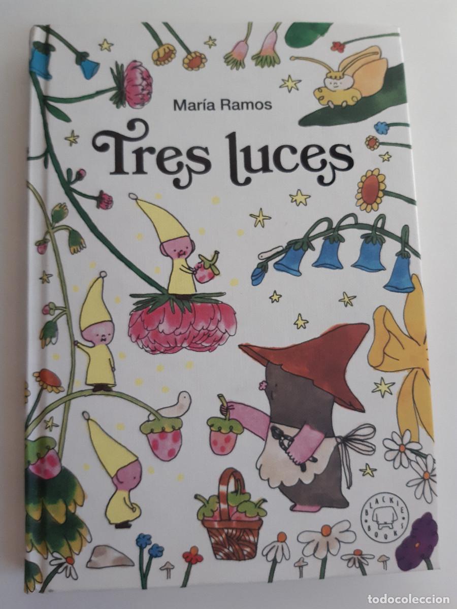 Libros de segunda mano: TRES LUCES MARIA RAMOS LUIS PAADIN BLACKIE 1&ordf; Edicion 2022 Tapas duras