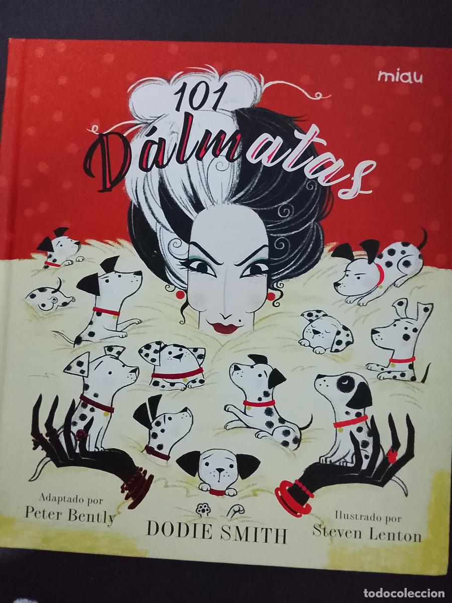 Libros de segunda mano: Dodie Smith: 101 d&aacute;lmatas. Adaptado por Peter Bently. Ilustrado por Steven Lenton