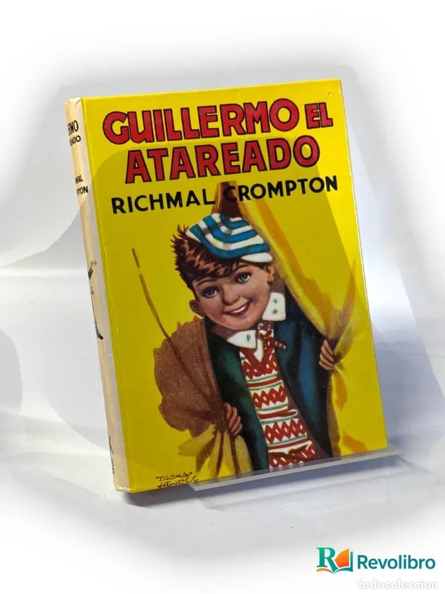 Libros de segunda mano: Guillermo el atareado - 1&ordf; edici&oacute;n - Richmal Crompton