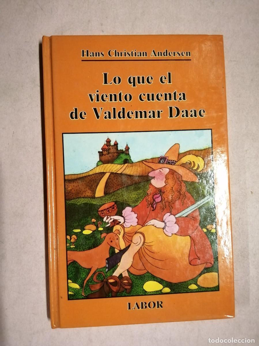 Libros de segunda mano: LO QUE EL VIENTO CUENTA DE VALDEMAR DANE (HANS CHRISTIAN ANDERSEN)
