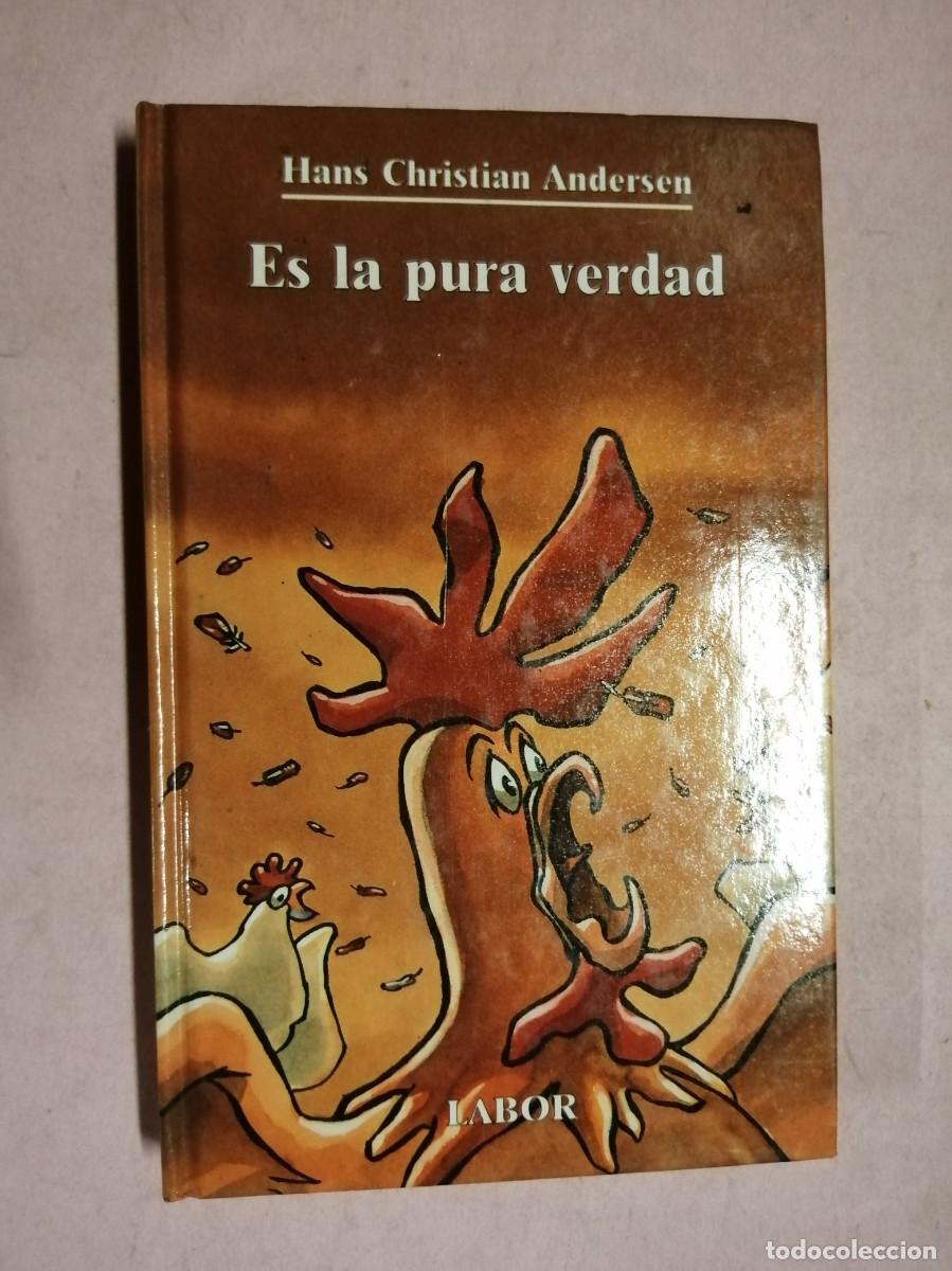 Libros de segunda mano: ES LA PURA VERDAD (HANS CHRISTIAN ANDERSEN)