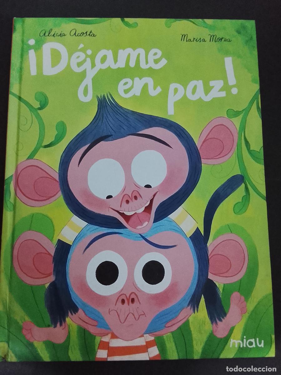 Libros de segunda mano: Alicia Acosta y Marisa Morea: &iexcl;D&eacute;jame en paz! (Ediciones Jaguar. Colecci&oacute;n Miau. 2024)