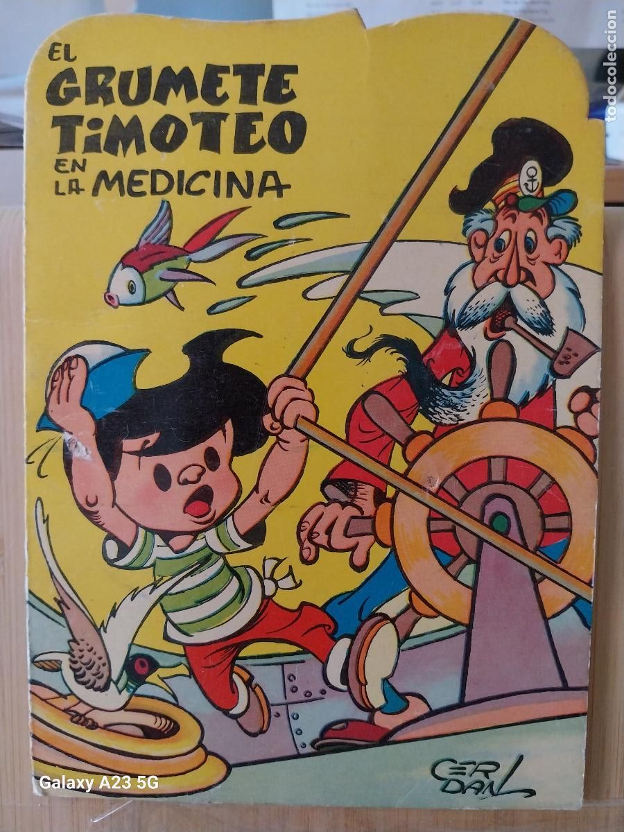 Libros de segunda mano: GRUMETE TIMOTEO EN LA MEDICINA CERDAN COLECCION PUMBY 1965 CUENTO TROQUELADO 8 PAG 18X13CMS ORIGINAL