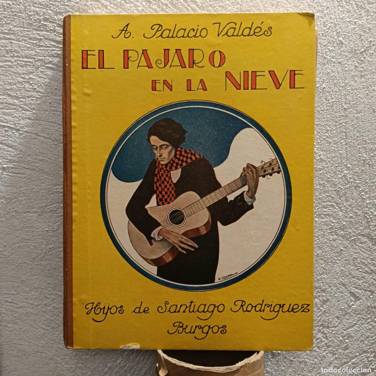 Libros de segunda mano: A. PALACIO VALDES ,EL PAJARO EN LA NIEVE.HIJOS DE SANTIAGO RODRIGUEZ