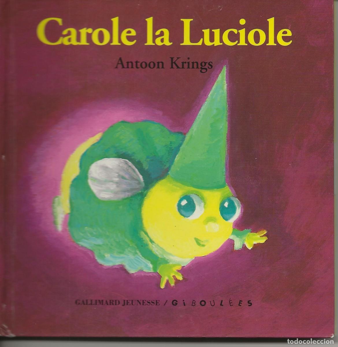 Libros de segunda mano: CAROLE LA LUCIOLE - EDITION GALLIMARD JEUNESSE