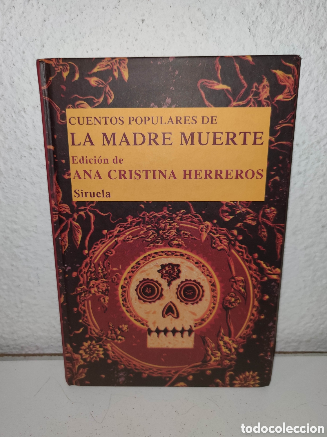Libros de segunda mano: Libro - Cuentos populares de la madre muerte (Siruela, 2011) Ana Cristina Herreros (ed.) -