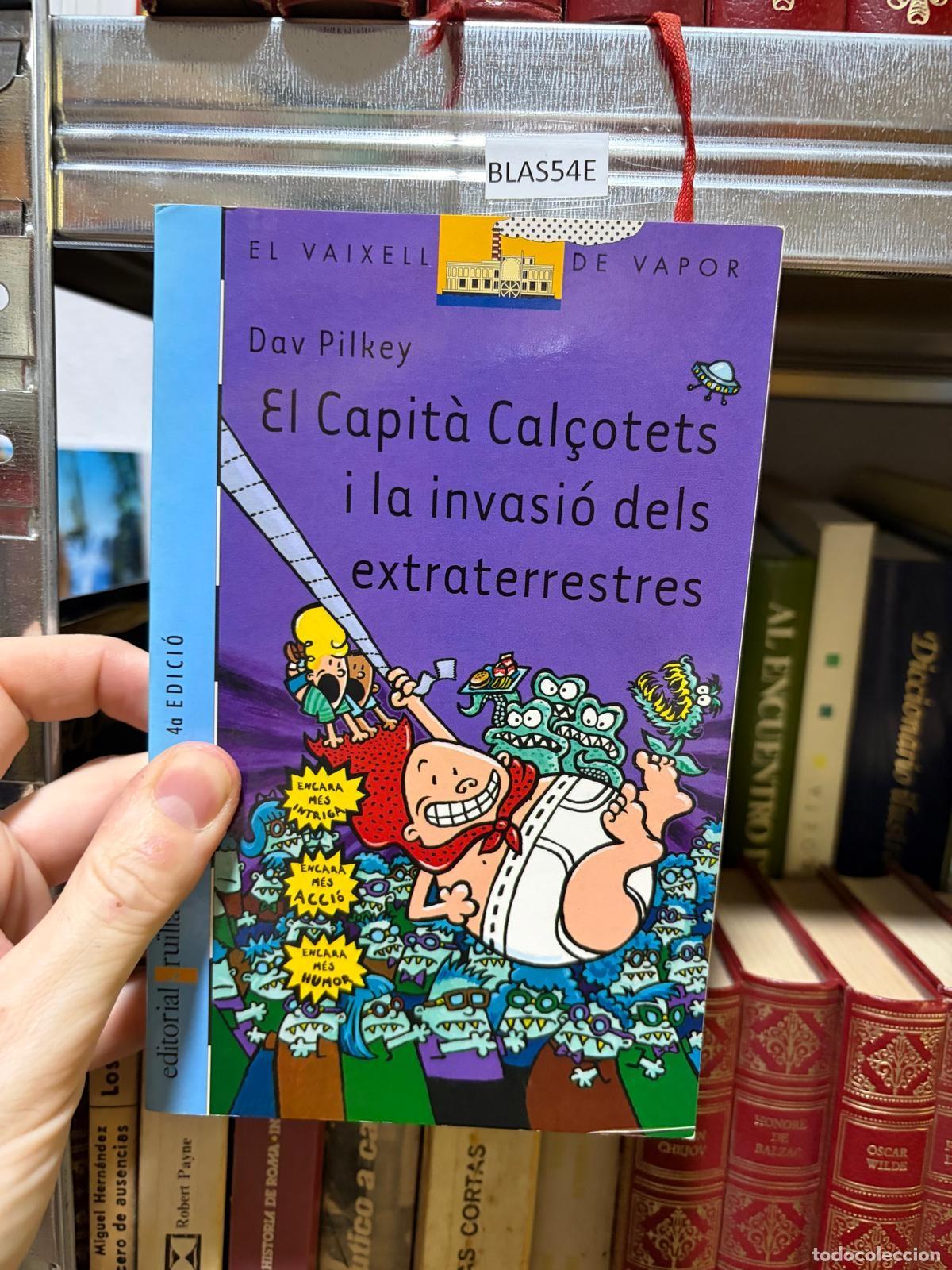 Libros de segunda mano: BLAS54E Dav Pilkey El Capit&agrave; Cal&ccedil;otets i la invasi&oacute; dels extraterrestres Editorial Cru&iuml;lla