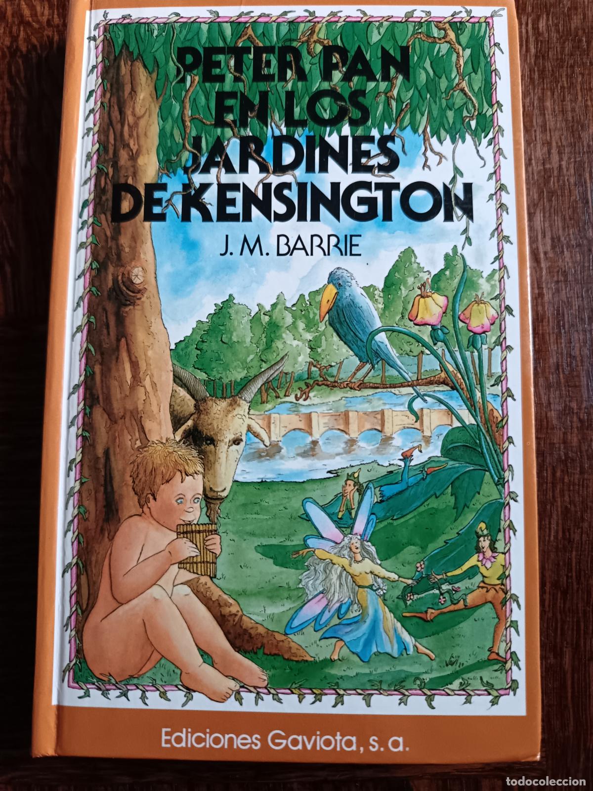 Libros de segunda mano: PETER PAN EN LOS JARDINES DE KENSINGTON. J.M. Barrie. Gaviota 1992 TAPA DURA ILUSTRADO.