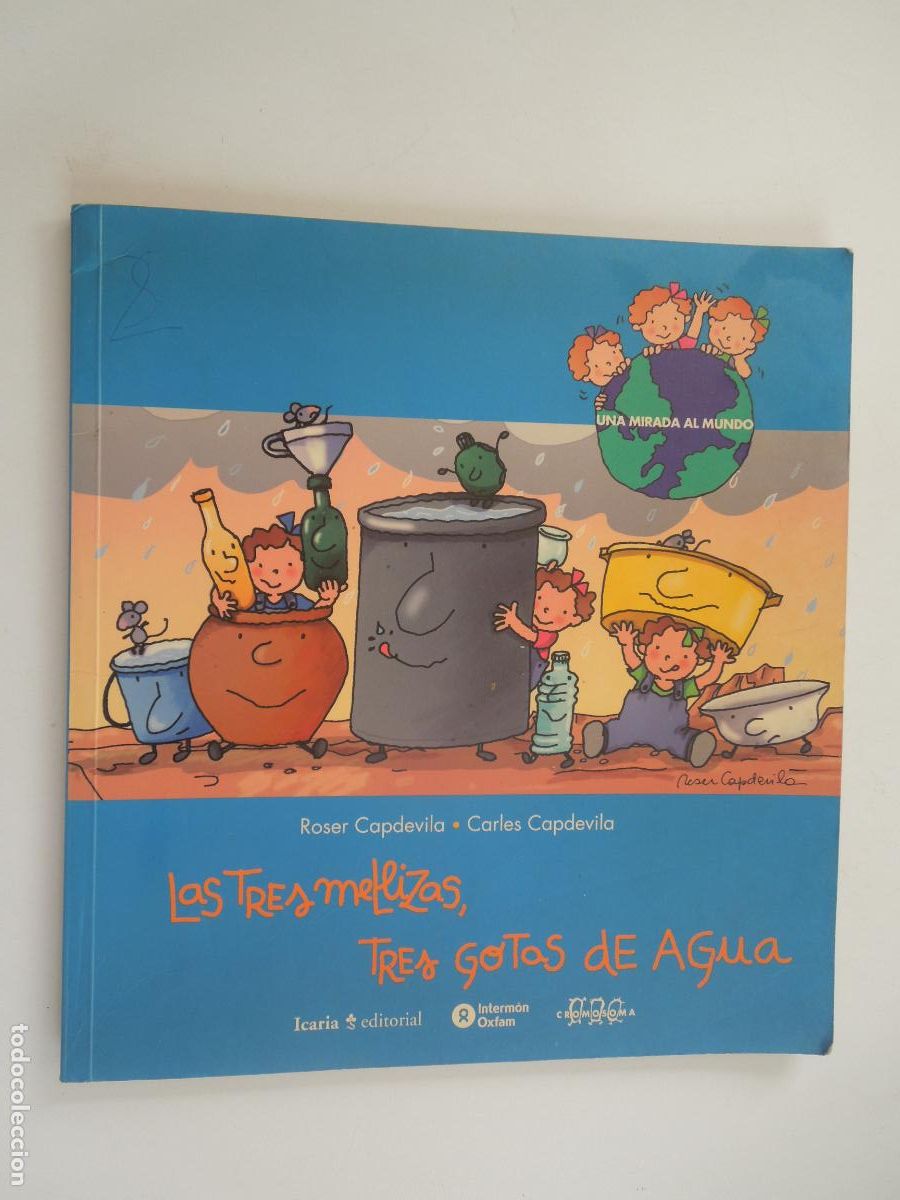 Libros de segunda mano: LAS TRES MELLIZAS, TRES GOTAS DE AGUA - ROSER CAPDEVILA/CARLES CAPDEVILA - ICARIA/INTERMON 200