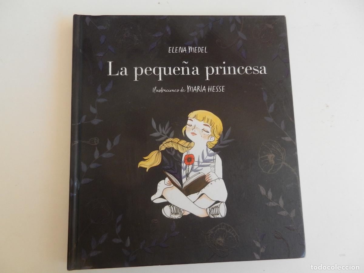 Libros de segunda mano: LA PEQUE&Ntilde;A PRINCESA - ELENA MEDEL - ILUSTRADO MAR&Iacute;A HESSE - MONTENA 1&ordf; ED. 2019.