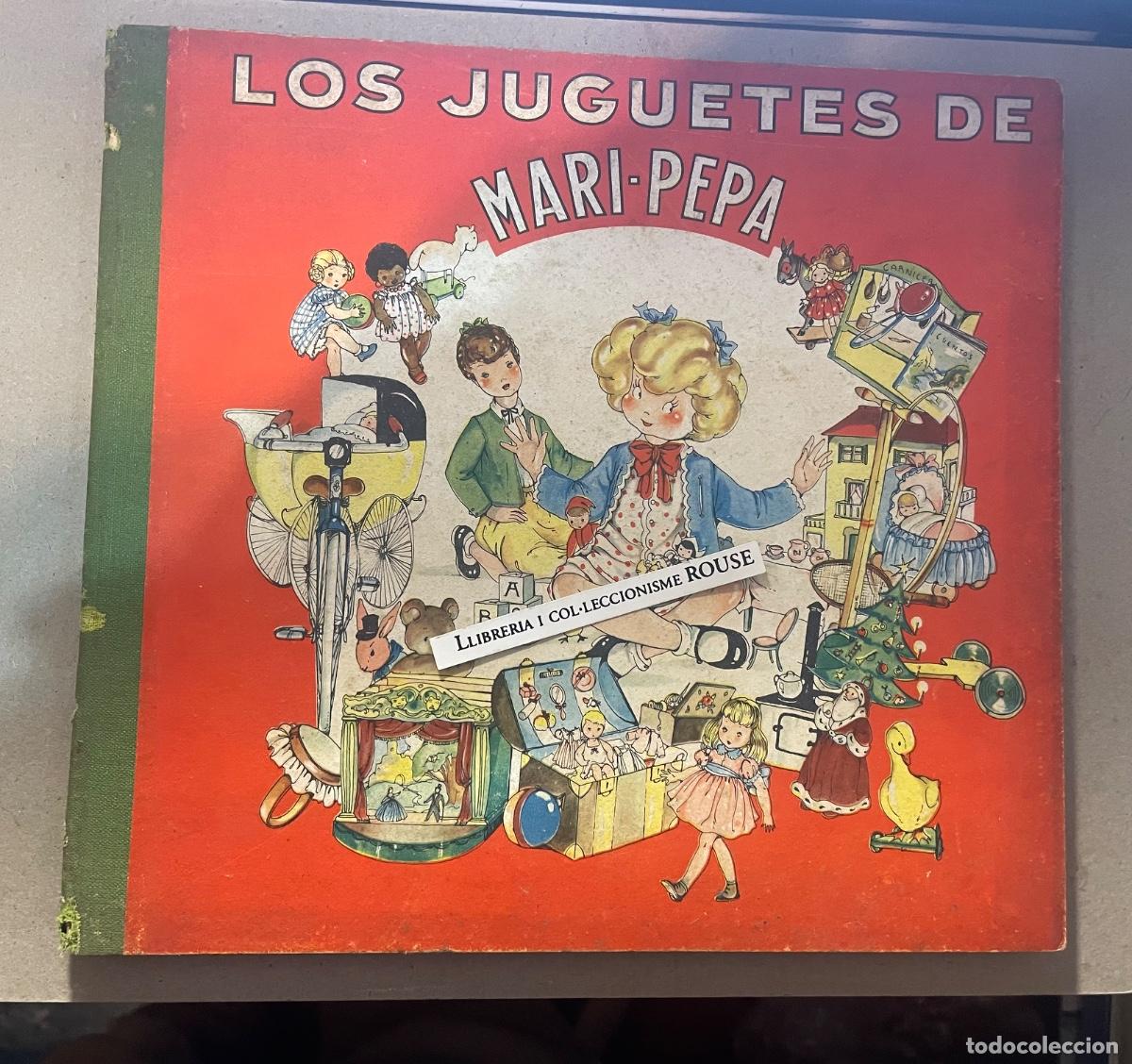 Libros de segunda mano: MARI-PEPA - ANTIGUO LIBRO JUGUETE LOS JUGUETES DE MARI-PEPA TEXTO E. COTARELO, DIBUJOS MARIA CLARET
