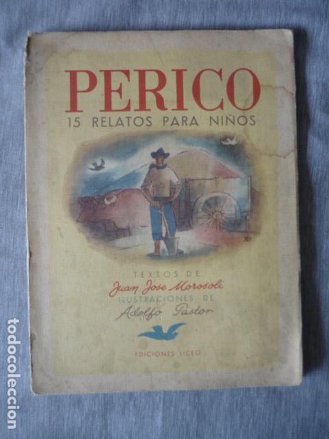 Libros de segunda mano: PERICO 15 RELATOS PARA NI&Ntilde;OS, DE JUAN JOSE MOROSOLI ED. LICEO ESPASA CALPE, URUGUAY