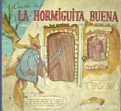 Libros de segunda mano: LA HORMIGUITA BUENA. POR PEDRO COLLADO. EDITORIAL COLLADO. MADRID, 1951.