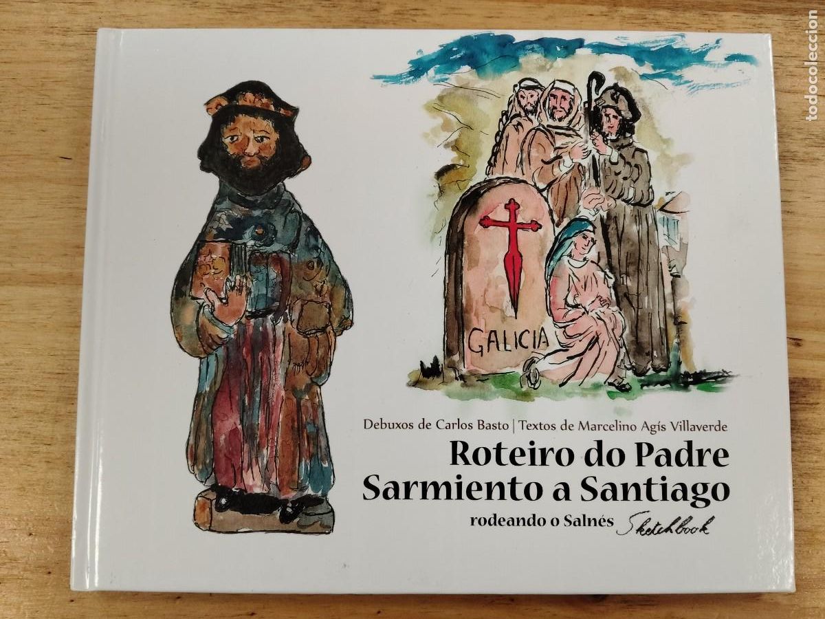 Libros de segunda mano: Roteiro do Padre Sarmiento a Santiago rodeando o Saln&eacute;s - M. Ag&iacute;s Villaverde, Carlos Basto