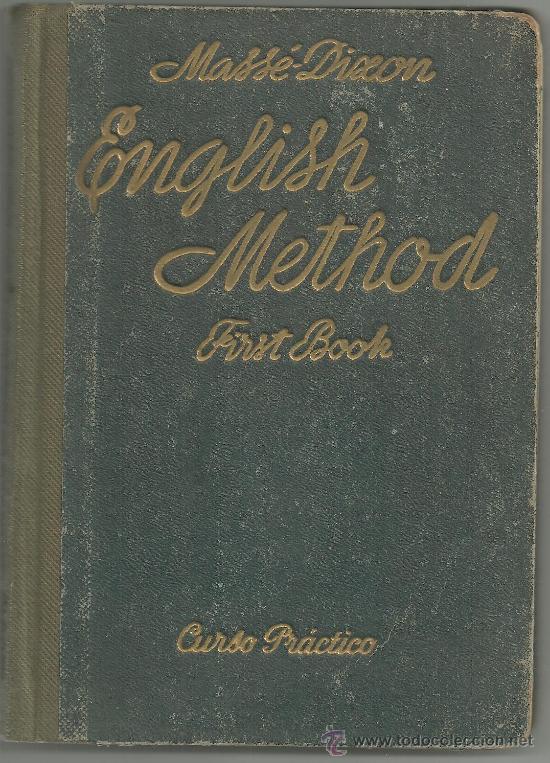 Libros de segunda mano: MASSE DIXON ENGLISH METHOD FIRST BOOK CURSO PRACTICO - Foto 1