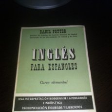 Libros de segunda mano: INGLÉS PARA ESPAÑOLES - CURSO ELEMENTAL - BASIL POTTER - JUVENTUD - BARCELONA - 1974 -. Lote 353421698