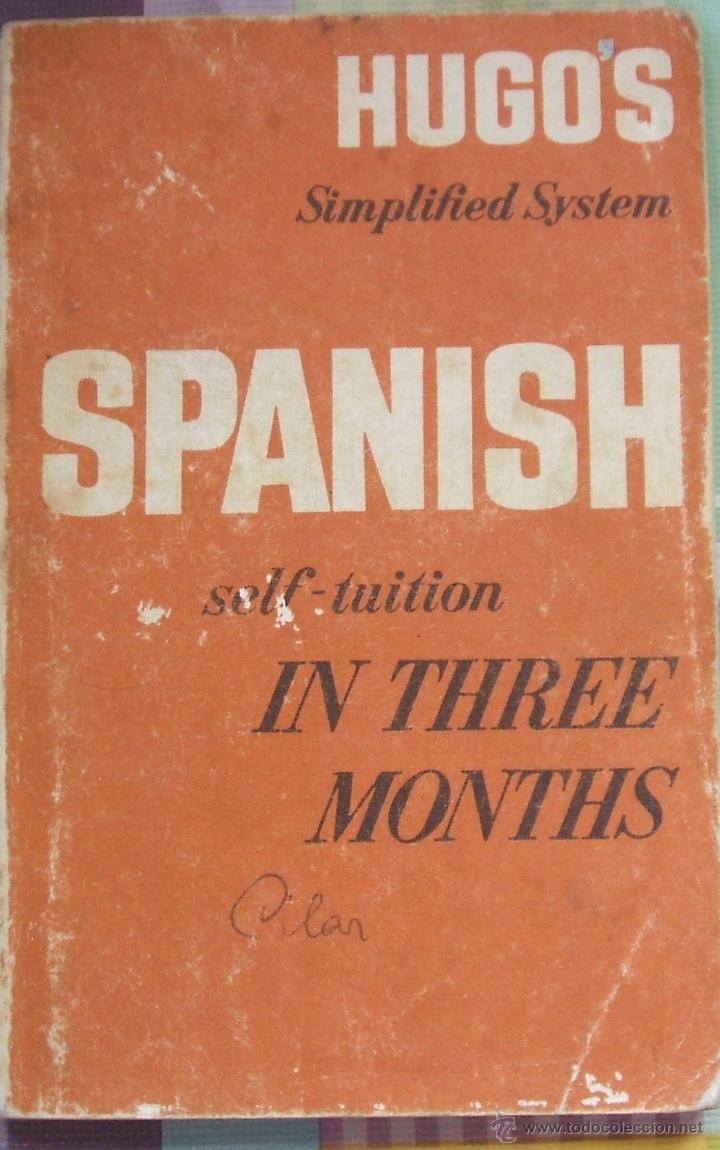 Libros de segunda mano: SPANISH SELF-TUITION IN THREE MONTHS - HUGOS SIMPLIFIED SYSTEM - Foto 1