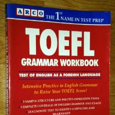Libros de segunda mano: TOEFL GRAMMAR WORKBOOK POR LIM, KURTIN Y WELLMAN DE ARCO / PRENTICE HALL EN NEW YORK 1992. Lote 57368865