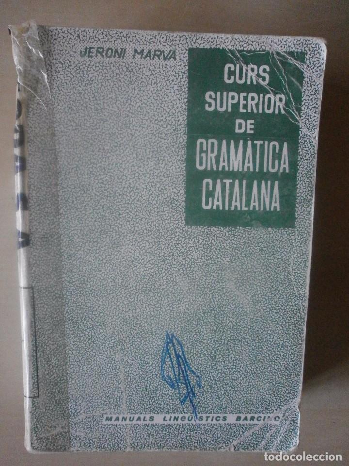 Libros de segunda mano: CURS SUPERIOR DE GRAMATICA CATALANA. JERONI MARVA - Foto 1