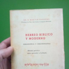 Libros de segunda mano: HEBREO BIBLICO Y MODERNO, GRAMATICA Y CRESTOMATIA, MARTIN SANCHEZ