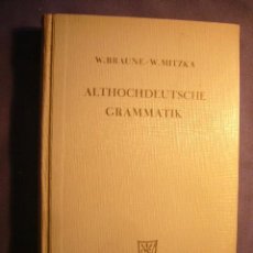 Libros de segunda mano: W. BRAUNE - W. MITZKA: - ALTHOCHDEUTSCHE GRAMMATIK - (TÜBINGEN, 1953). Lote 121537399