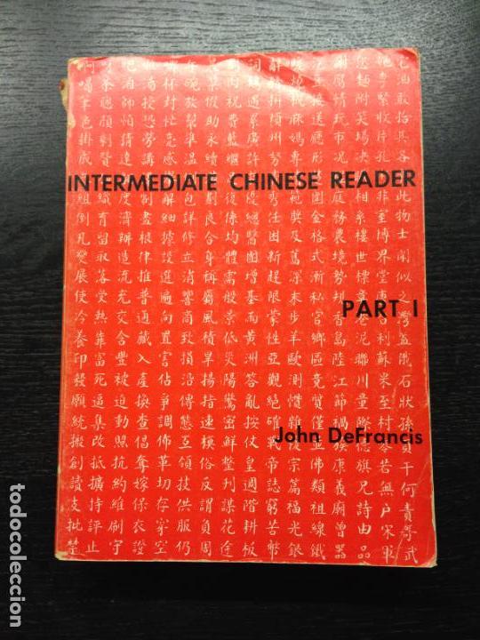 Libros de segunda mano: INTERMEDIATE CHINESE READER, DEFRANCIS, JOHN, 1972 (PART I) - Foto 1