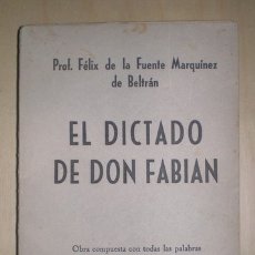Libros de segunda mano: FUENTE MARQUINEZ DE BELTRAN, F. DE LA: EL DICTADO DE DON FABIAN. DEDICATORIA AUTÓGRAFA DEL AUTOR
