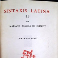 Libros de segunda mano: SINTAXIS LATINA II (BASSOLS DE CLIMENT, 1963) SIN USAR