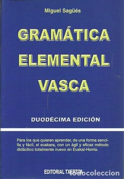 Libros de segunda mano: GRAMATICA ELEMENTAL VASCA DUODECIMA EDICION EDITORIAL TXERTOA - Foto 1